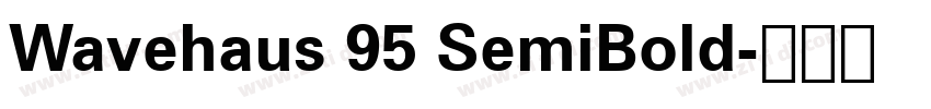 Wavehaus 95 SemiBold字体转换